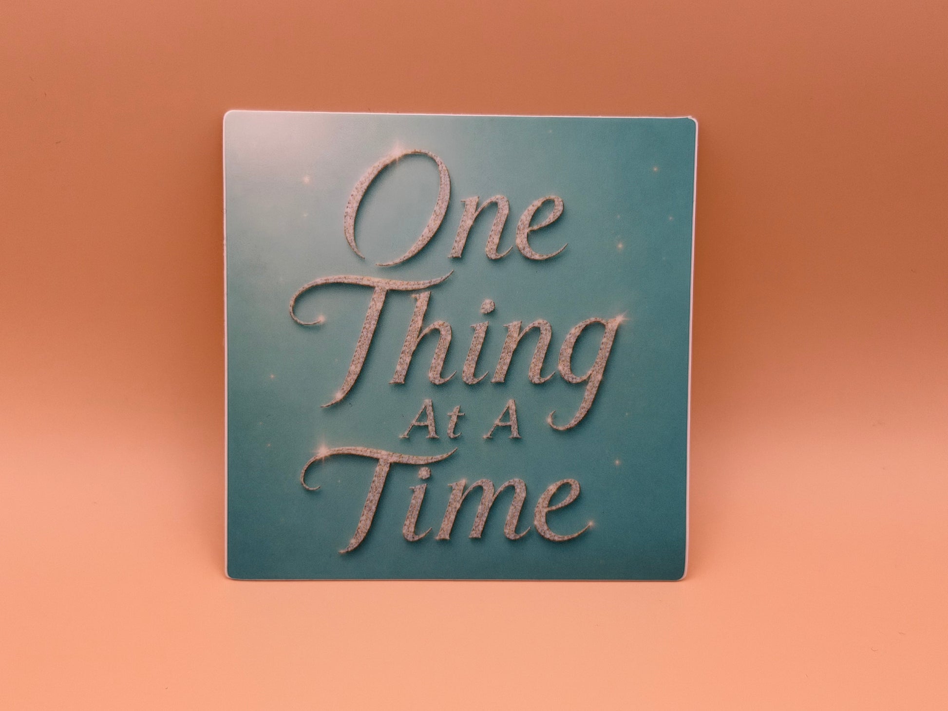 One Thing At A Time Sticker